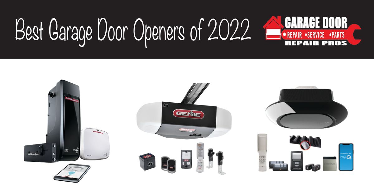Four of The Best Garage Door Openers of 2022 Garage Door Pros LLC